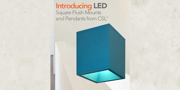 CSL Introduces Square Architectural LED Fixtures
