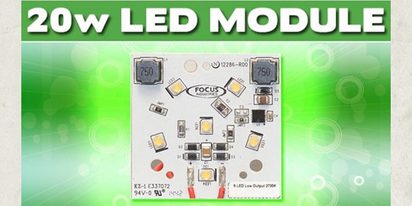 New Focus Industries 20w LED Module is Now in Stock