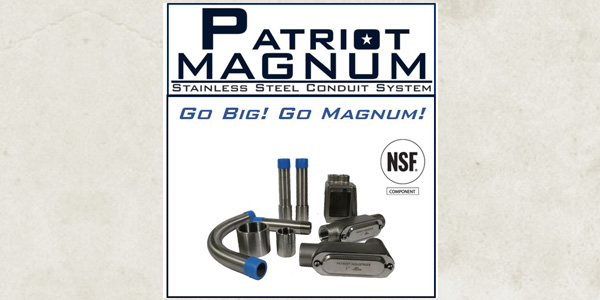 Patriot Industries Announces the Launch of Patriot Magnum™ Stainless Steel Conduit System