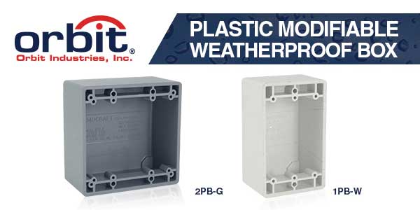 Orbit Industries’ Plastic Modifiable Weatherproof Outlet Box