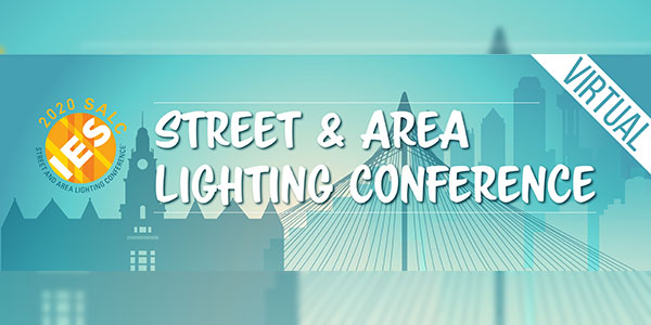 The 2020 IES Street & Area Lighting Conference Goes Virtual
