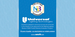 Universal Lighting Technologies Achieves High Recognition in Industry’s First “Trusted Warranty” Evaluation Program 